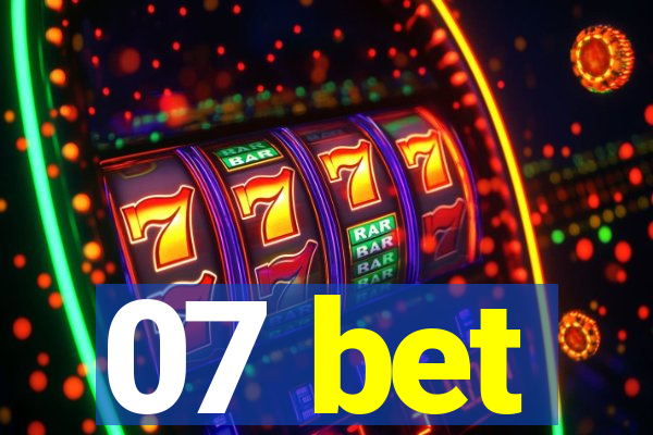 07 bet